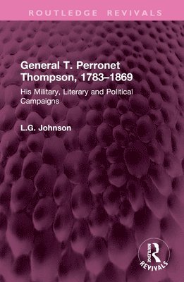 bokomslag General T. Perronet Thompson, 17831869