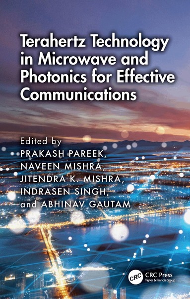Prakash Pareek, Naveen Mishra, Jitendra K. Mishra, Indrasen Singh, Abhinav Gautam - Terahertz Technology in Microwave and Photonics for Effective Communications, Inbunden