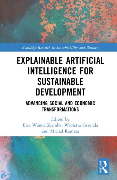 Ewa Wanda Ziemba, Wioletta Grzenda, Michal Ramsza - Explainable Artificial Intelligence for Sustainable Development, Inbunden