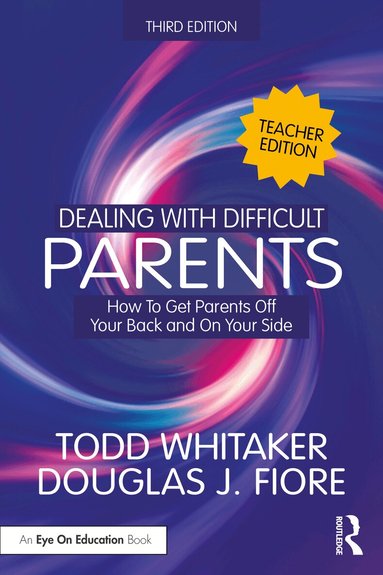 Todd Whitaker, Douglas J. Fiore - Dealing with Difficult Parents (Teacher Edition), Häftad