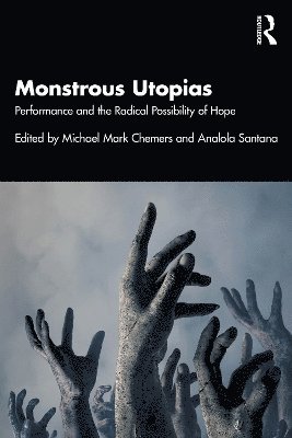 Michael Mark Chemers, Analola Santana, USA) Chemers, Michael Mark (UC Santa Cruz - Monstrous Utopias, Häftad