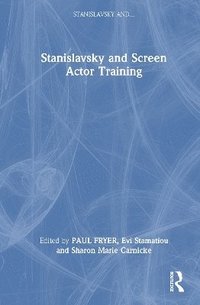 bokomslag Stanislavsky and Screen Actor Training