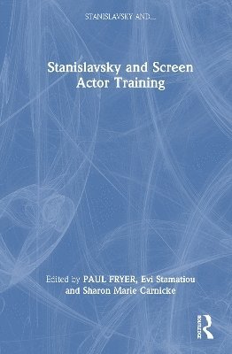 bokomslag Stanislavsky and Screen Actor Training