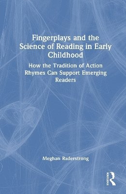 bokomslag Fingerplays and the Science of Reading in Early Childhood