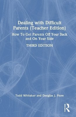 bokomslag Dealing with Difficult Parents (Teacher Edition)