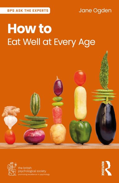 Jane Ogden - How to Eat Well at Every Age, Häftad