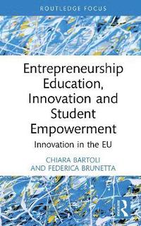 bokomslag Entrepreneurship Education, Innovation and Student Empowerment