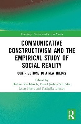 Communicative Constructivism and the Empirical Study of Social Reality