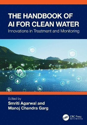 Smriti Agarwal, Manoj Chandra Garg - Handbook of AI for Clean Water, Inbunden
