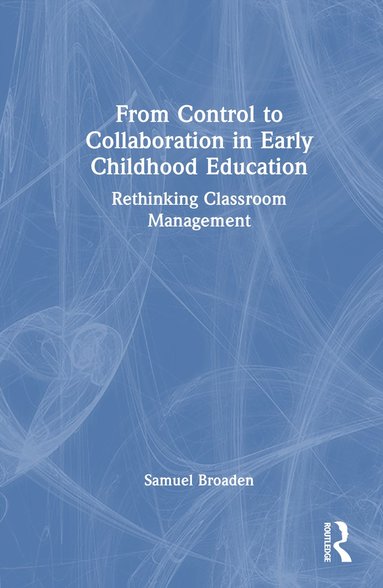 bokomslag From Control to Collaboration in Early Childhood Education