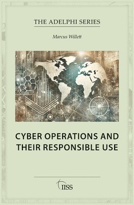 bokomslag Cyber Operations and Their Responsible Use