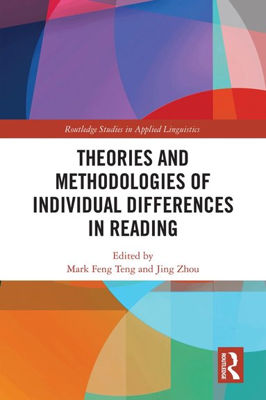 Mark Feng Teng, Jing Zhou - Theories and Methodologies of Individual Differences in Reading, Inbunden