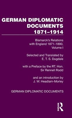 bokomslag German Diplomatic Documents 1871-1914 Volume 1