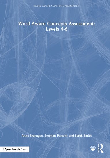 Anna Branagan, Stephen Parsons, Sarah Smith - Word Aware Concepts Assessment: Levels 4-6, Inbunden