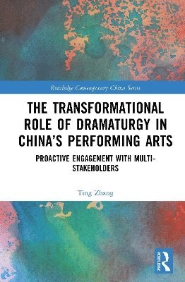 bokomslag Transformational Role of Dramaturgy in China's Performing Arts