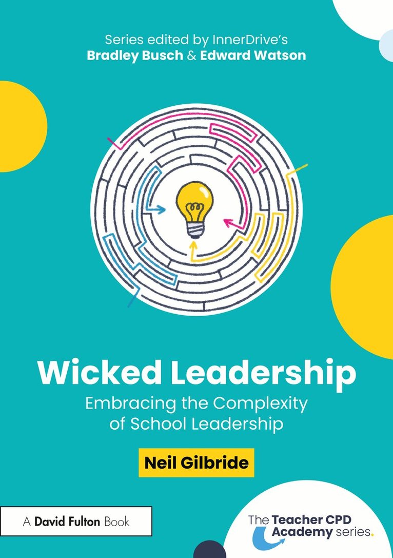 Neil Gilbride - Wicked Leadership, Häftad. Tillgänglighet: Kommande