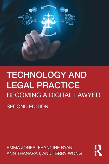 Emma Jones, Francine Ryan, Ann Thanaraj, Terry Wong - Technology and Legal Practice, Häftad