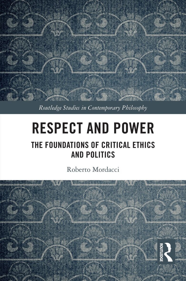 Roberto Mordacci - Respect and Power, Häftad