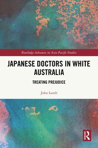 bokomslag Japanese Doctors in White Australia