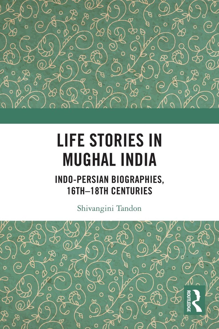 Shivangini Tandon - Life Stories in Mughal India, Häftad. Tillgänglighet: Kommande