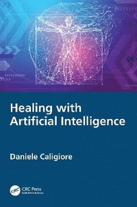 bokomslag Healing with Artificial Intelligence