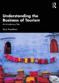 bokomslag Understanding the Business of Tourism