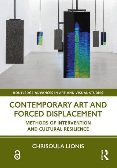 Chrisoula Lionis - Contemporary Art and Forced Displacement, Inbunden