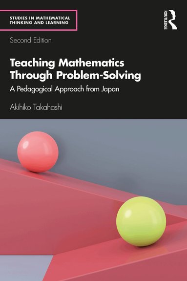Akihiko Takahashi - Teaching Mathematics Through Problem-Solving, Häftad