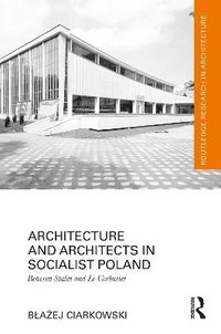 bokomslag Architecture and Architects in Socialist Poland