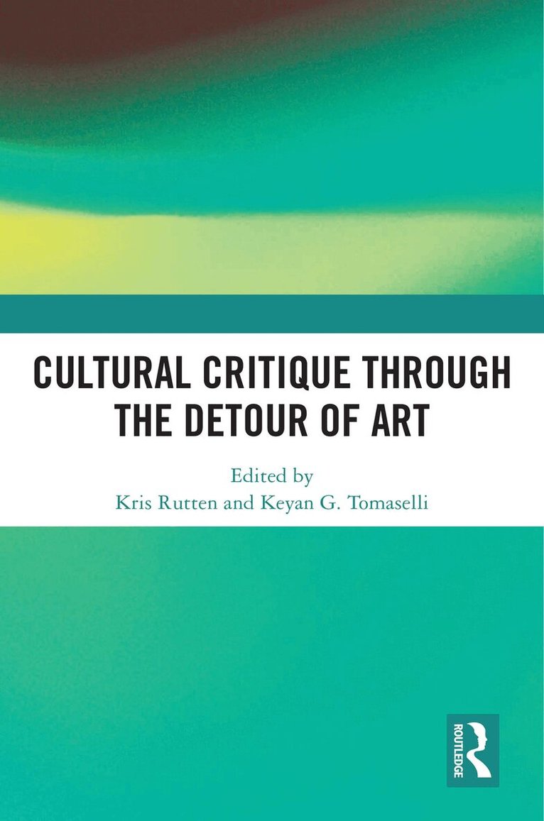 Kris Rutten, Keyan G. Tomaselli - Cultural Critique Through the Detour of Art, Häftad. Tillgänglighet: Lägg i varukorg