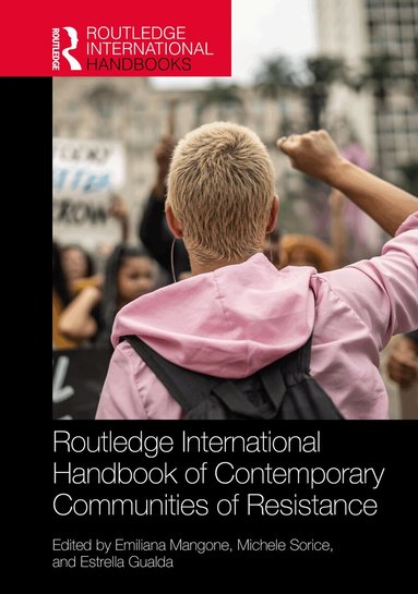 Emiliana Mangone, Michele Sorice, Estrella Gualda - Routledge International Handbook of Contemporary Communities of Resistance, Inbunden