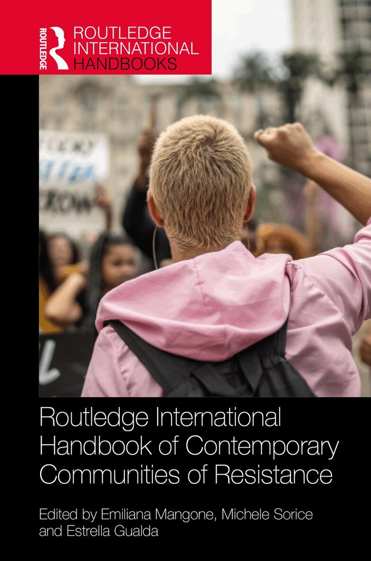 Routledge International Handbook of Contemporary Communities of Resistance
