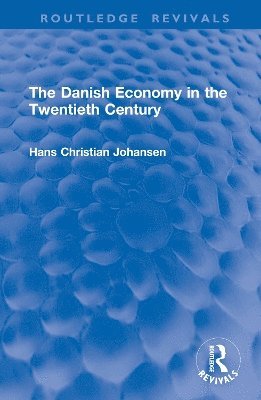 The Danish Economy in the Twentieth Century 1