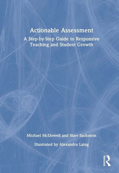 Michael McDowell, Starr Sackstein - Actionable Assessment, Inbunden