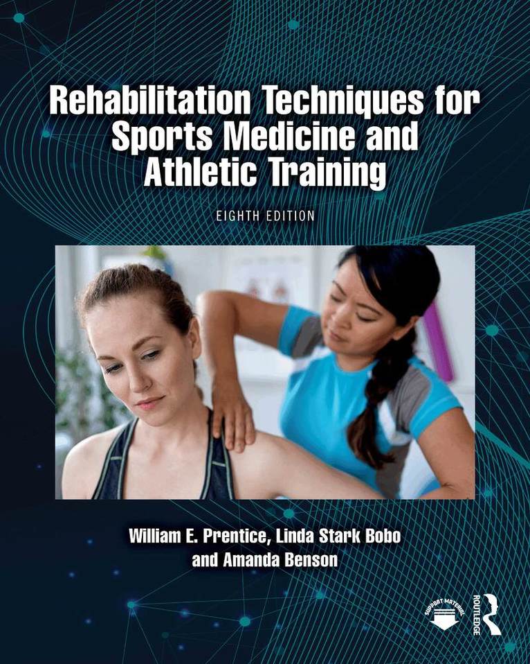 William E. Prentice, Linda Stark Bobo, Amanda Benson - Rehabilitation Techniques for Sports Medicine and Athletic Training, Häftad