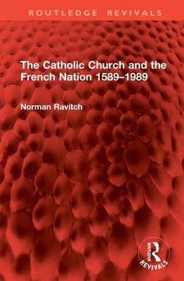 bokomslag Catholic Church and the French Nation 1589-1989