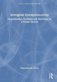 bokomslag Immigrant Entrepreneurship