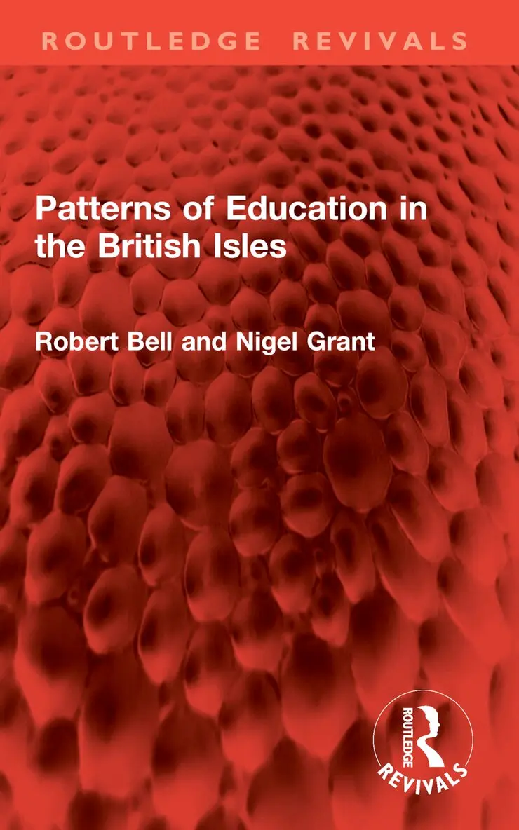 Robert Bell, Nigel Grant - Patterns of Education in the British Isles, Häftad. Tillgänglighet: Lägg i varukorg