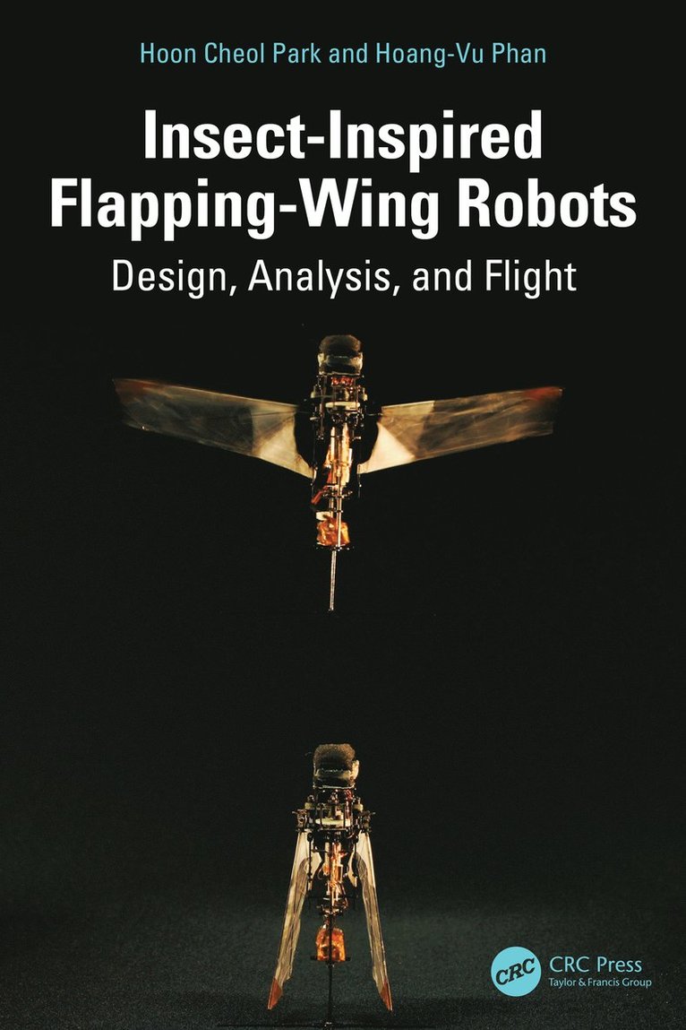 Hoon Cheol Park, Hoang-Vu Phan - Insect-Inspired Flapping-Wing Robots, Inbunden