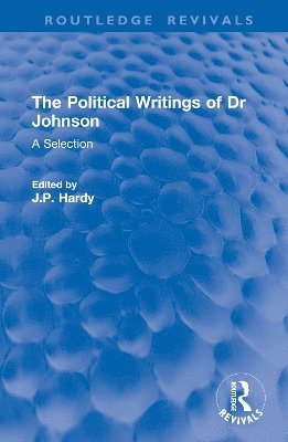 J.P. Hardy, J. P. Hardy - Political Writings of Dr Johnson, Inbunden