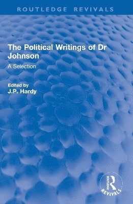 J.P. Hardy, J. P. Hardy, J P Hardy - Political Writings of Dr Johnson, Häftad