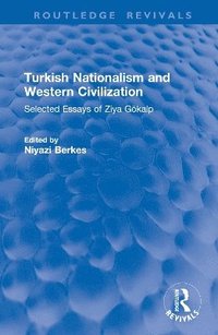 bokomslag Turkish Nationalism and Western Civilization