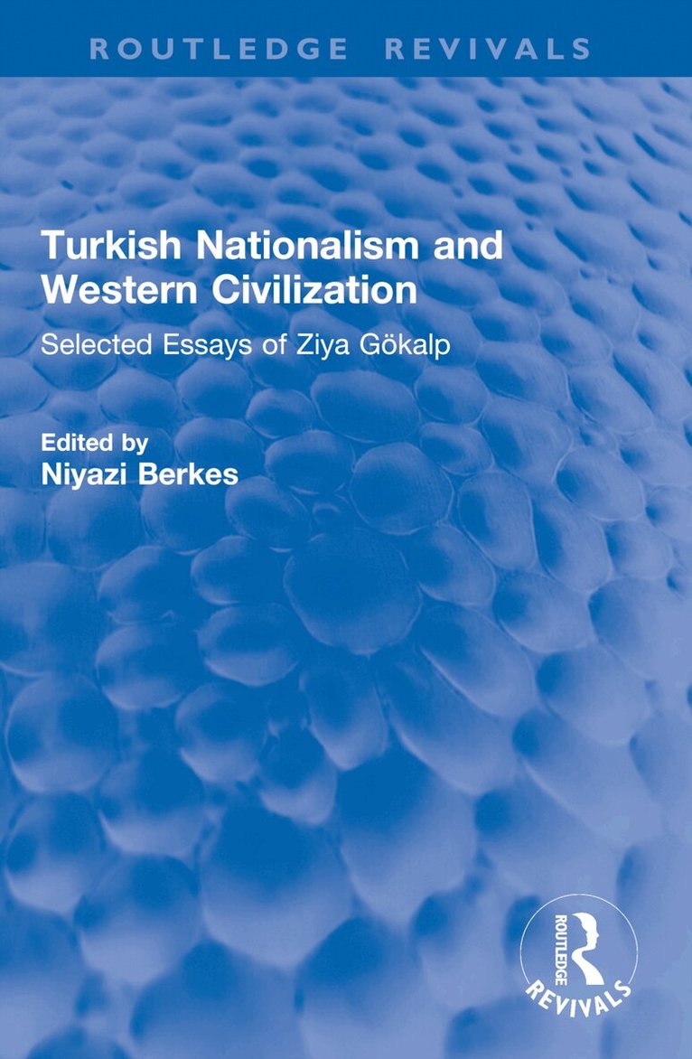 Ziya Gökalp, Niyazi Berkes - Turkish Nationalism and Western Civilization, Häftad