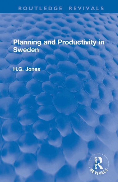 H.G. Jones - Planning and Productivity in Sweden, Inbunden