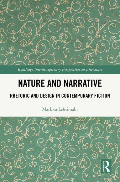 Markku Lehtimäki - Nature and Narrative, Inbunden