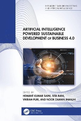 Hemant Kumar Saini, Sita Rani, Vikram Puri, Noor Zaman Jhanjhi, Ludhiana) Rani, Sita (GNDEC, Malaysia) Jhanjhi, Noor Zaman (Taylors University - Artificial Intelligence Powered Sustainable Development of Business 4.0, Inbunden