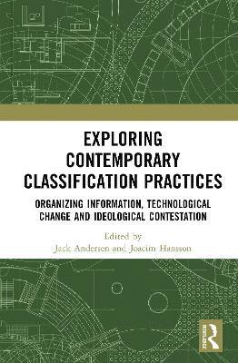 Exploring Contemporary Classification Practices 1