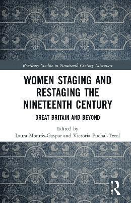 bokomslag Women Staging and Restaging the Nineteenth Century