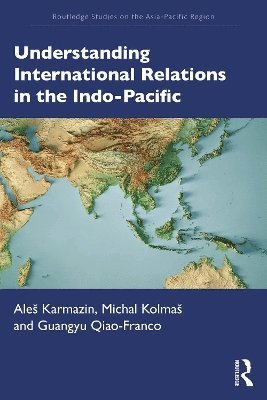 bokomslag Understanding International Relations in the Indo-Pacific