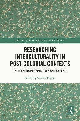 Researching Interculturality in Post-Colonial Contexts 1